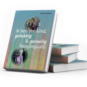 Ik ben een kind, gelukkig & gevoelig hoogbegaafd